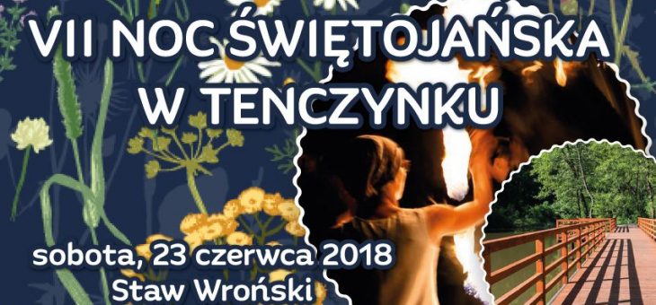 VII Noc Świętojańska w Tenczynku – czekamy na Was!